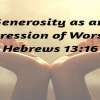 Generosity as an Expression of Worship