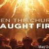 When The Church Caught Fire