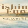 Fishing Fun - Pastor Randy Bain